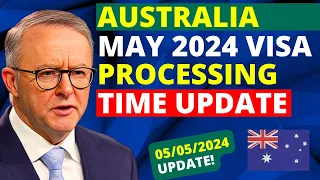 Australia Visa Processing Time Update in May 2024 | Australia Visa Processing Time