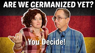 ARE WE GERMANIZED YET? 🇩🇪 You Get to Decide! 😄🤷‍♀️ Americans in Germany