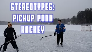 Stereotypes: Pickup Pond Hockey