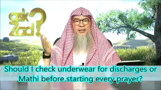 Should I check underwear for discharges Mathi before starting every prayer