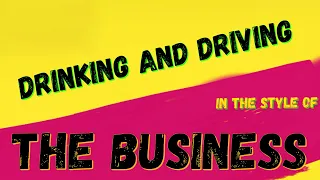 THE BUSINESS - DRINKING AND DRIVING (KARAOKE VERSION) PUNK ROCK KARAOKE