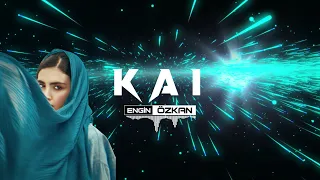 Engin Özkan - Kai | Tiktok Remix
