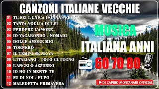 Canzoni italiane vecchie - Le 40 Migliori Canzoni Italiane Anni 60 70 e 80 - Best italian songs