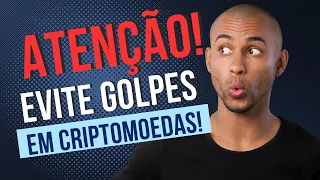 PROTEJA SEU DINHEIRO! 5 DICAS PARA EVITAR GOLPES EM CRIPTOMOEDAS