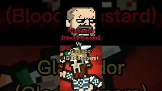 Gladiador (Bloody Bastard) Vs Gladiador (Gladihoppers)