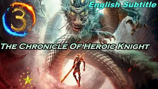 【English subtitle】 The Chronicle Of Heroic Knight Episode 3 eng sub Full HD