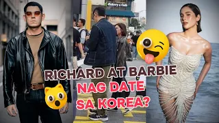 Richard at Barbie Nag Date sa Korea?