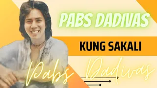 Pabs Dadivas - Kung Sakali