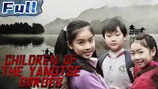 Children of the Yangtse Gorges | Drama | China Movie Channel ENGLISH