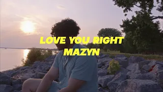 Mazyn - Love You Right (Lyric Visualizer)