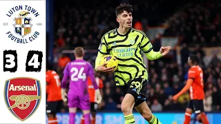 Luton Town vs Arsenal 3-4 Highlights | Premier League - 2023/2024