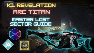 K1 Revelation Arc Titan Master Lost Sector Flawless Guide w/ Arbalest
