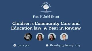 Children’s Community Care and Education law: A Year in Review - 25 Jan 2024