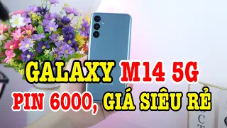 Mở hộp Galaxy M14 5G PIN 6000 SIÊU TRÂU, GIÁ SIÊU RẺ!