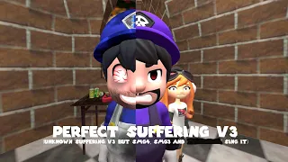 Perfect Suffering V3 [Unknown Suffering V3 But SMG4, SMG3 AND ❄︎✞︎📫︎✌︎👎︎🕈︎✌︎☼︎☜︎ SING IT]