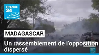 Madagascar : un rassemblement de l'opposition dispersé à coups de gaz lacrymogènes • FRANCE 24