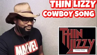 THIN LIZZY - COWBOY SONG | REACTION