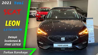 YENİ 2021 SEAT LEON FR 1.5 eTSI DSG 150 HP / DETAYLI İNCELEME VE FİYAT LİSTESİ / GOLF'TEN İYİ Mİ?