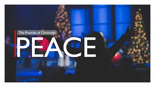 The Promise of Christmas: Peace