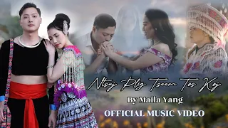 NTSUJ PLIG TSEEM TOS KOJ - MAILA YANG [Official Music Video] Nkauj Tshiab 2023