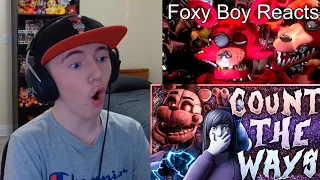Foxy Boy Reacts To FNAF Song Collab "Count The Ways" by @LunaticHugo