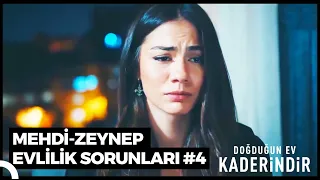 Zeynep ve Mehdi'nin Evlilik Süreci (Part 4) | Doğduğun Ev Kaderindir