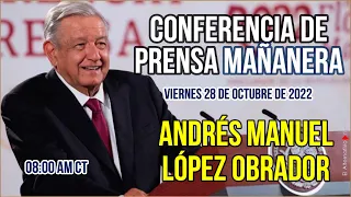 DESDE LA PAZ, BCS - CONFERENCIA DE PRENSA MATUTINA DE LÓPEZ OBRADOR, VIERNES 28 DE OCTUBRE DE 2022