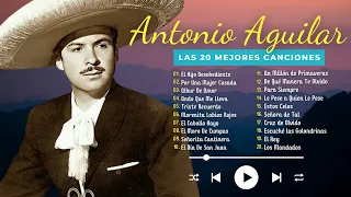 ANTONIO AGUILAR Mix Exitos 2024 ~ ANTONIO AGUILAR 45 LAS MEJORES RANCHERAS ~ LO MEJOR RANCHERAS