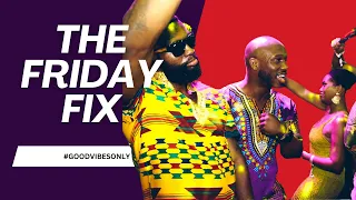 Friday Fix Vol 1 | Good Vibes Only