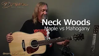 Dream Guitars Tech Chat - Neck Wood Comparison - Maple vs Mahogany