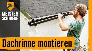 Dachrinne montieren | HORNBACH Meisterschmiede