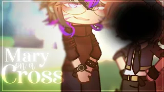 |•|Mary on a cross|•|Gacha|•|Meme|•|TW in desc|•|