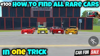 How To Find All Rare Super Cars In Car For Saler Simulator Dealership || In One Trick ||