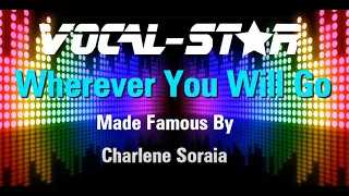 Charlene Soraia - Wherever You Will Go (Karaoke Version) with Lyrics HD Vocal-Star Karaoke