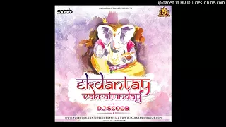 Ekdantay Vakratunday (Remix) DJ Scoob