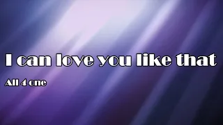 I CAN LOVE YOU LIKE THAT - ALL 4 ONE (LYRICS)