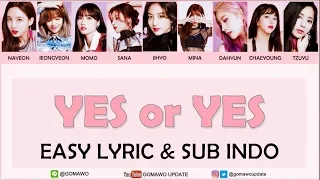 Easy Lyric TWICE - YES OR YES by GOMAWO [Indo Sub]