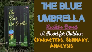 The Blue Umbrella by Ruskin Bond | A Novel for Children | Characters, Summary, Analysis