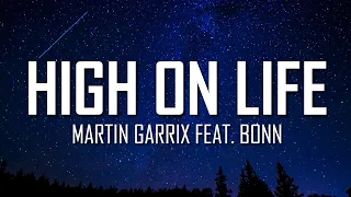 Martin Garrix feat. Bonn - High On Life (Lyrics) | Just Flexin'