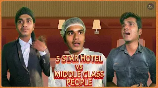 5star Hotel vs Middle class people | Yukeshgroup