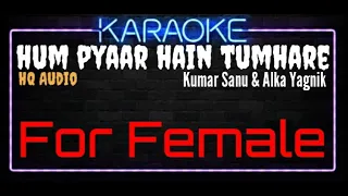 Karaoke Hum Pyaar Hain Tumhare For Female HQ Audio - Kumar Sanu & Alka Yagnik