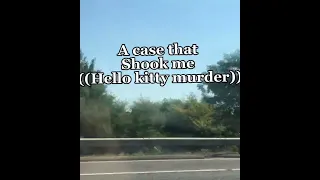 A case that shook me // hello kitty murder #shorts