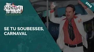 Se Tu Soubesses, Carnaval 2019 - Carnaval da Nazaré