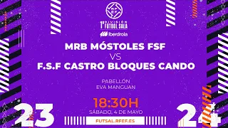 Primera Fútbol Sala Iberdrola | J27 | MRB Móstoles FSF - FSF Castro Bloques Cando