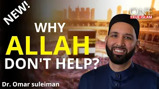 Why Don't Allah Help Muslims? Dr. Omar Suleiman
