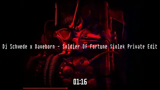 Dj Schwede x DaveBorn - Soldier Of Fortune (Siołek Private Edit)
