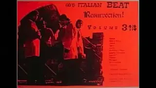 Various ‎– 60's Italian Beat Resurrection! Volume 3 ! Psych,Acid,Garage,Shake Pop Music Compilation