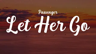 Passenger - Let Her Go (Lyrics) | Ed Sheeran, Ali Gatie, Maroon 5...(Mix Lyrics)