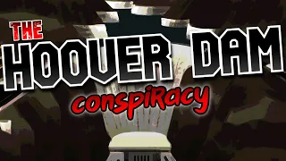 The Hoover Dam Conspiracy