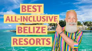 Dive into the Best All-Inclusive Belize Resorts for Your Tropical Escape